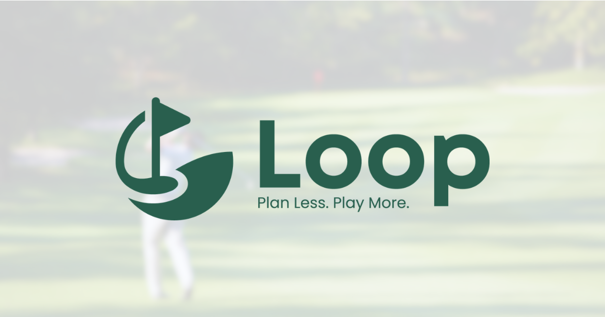 Loop Golf – Stop Running Your Golf Trip. Start Playing It.